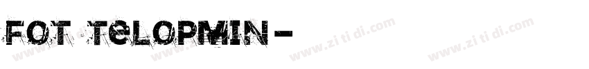 Fot TelopMin字体转换
